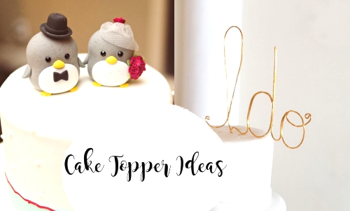 8 Cute Wedding Cake Topper Ideas.